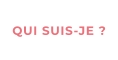 QUI SUIS-JE ?